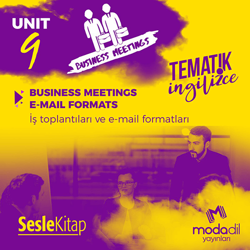TEMATİK İNGİLİZCE 9- BUSINESS MEETINGS & E-MAIL FORMATS